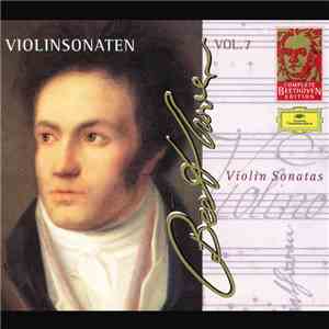 Ludwig van Beethoven - Complete Beethoven Edition Vol. 7 - Works For Violin And Piano - Violin Sonatas album