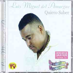 Luis Miguel Del Amargue - Quiero Saber album