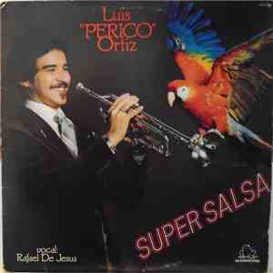Luis "Perico" Ortiz vocal: Rafael De Jesus - Super Salsa album