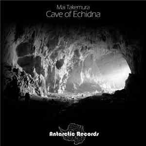Mai Takemura - CAVE OF ECHIDNA album