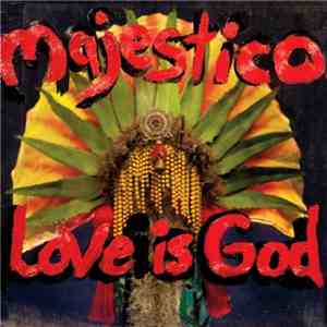 Majestico - Love Is God album