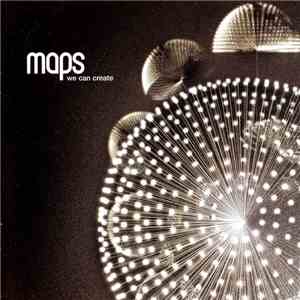 Maps - We Can Create album