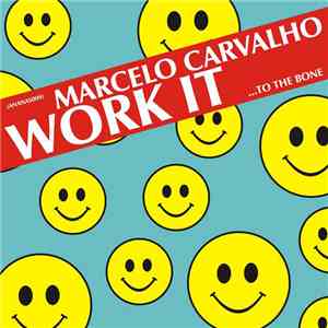 Marcelo Carvalho - Work It ... To The Bone album