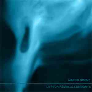 Marco Godme - La Peur Réveille Les Morts album