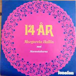 Margareta Hallin Med Stormstakarna - 14 År album