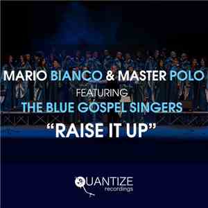 Mario Bianco & Master Polo Featuring The Blue Gospel Singers - Raise It Up album
