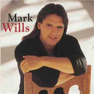Mark Wills  - Mark Wills album