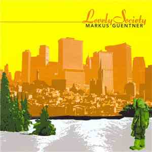 Markus Guentner - Lovely Society album