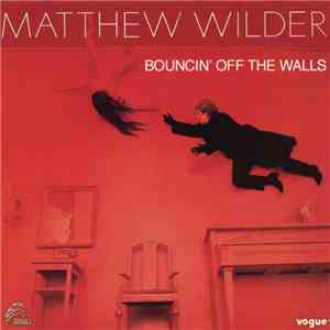 Matthew Wilder - Bouncin' Off The Walls album