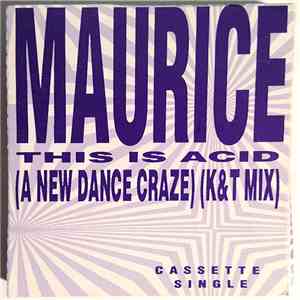 Maurice - This Is Acid (A New Dance Craze) (K&T Mix) album