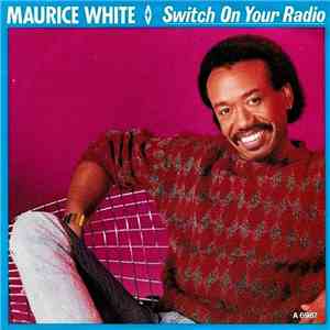 Maurice White - Switch On Your Radio album