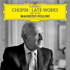 Maurizio Pollini, Chopin - Late Works Opp. 59-64 album