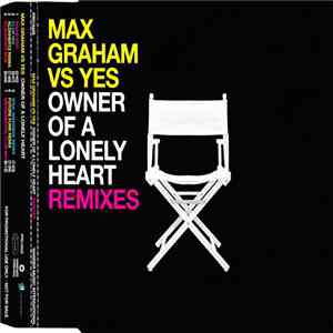 Max Graham vs. Yes - Owner Of A Lonely Heart - Remixes album
