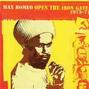 Max Romeo - Open The Iron Gate 1973-1977 album