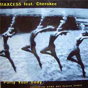 Maxcess Feat. Cherokee  - Party Your Body album