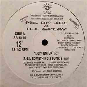 MC De-Ice & D.J. 4-Play - Git 'Em Up album