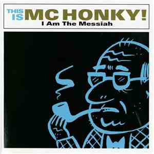 MC Honky - I Am The Messiah album