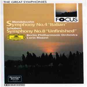 Mendelssohn / Schubert - Berlin Philharmonic Orchestra, Lorin Maazel - Symphony No. 4 "Italian" / Symphony No. 8 "Unfinished" album