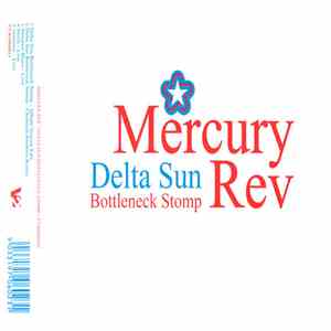 Mercury Rev - Delta Sun Bottleneck Stomp album
