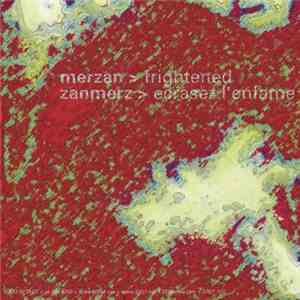 Merzan / Zanmerz - Frightened And Ecrasez L'Infâme album