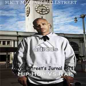 Mic. T Michael Wallstreet - Wallstreet's Jurnal Vol. 1: Hip-Hop Vs Rap album
