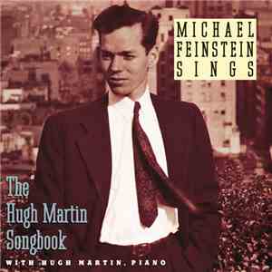 Michael Feinstein With Hugh Martin - Michael Feinstein Sings The Hugh Martin Songbook album