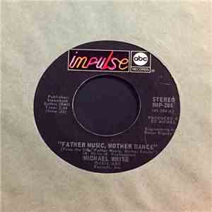 Michael White  - Father Music, Mother Dance album