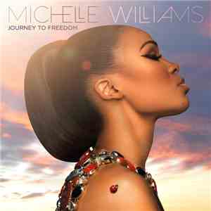 Michelle Williams - Journey To Freedom album