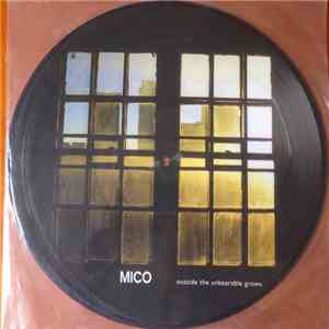 Mico  - Outside The Unbearable Grows album