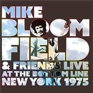 Mike Bloomfield - Live At The Bottom Line New York 1975 album