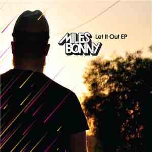 Miles Bonny - Let It Out EP album