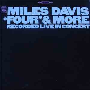 Miles Davis - 'Four' & More - Recorded Live In Concert album