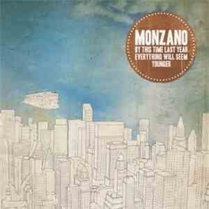 Monzano - By This Time Last Year Everything Will Seem Younger album