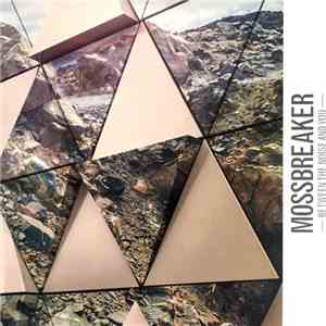 Mossbreaker - Between The Noise And You album