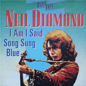 Neil Diamond - I Am... I Said / Song Sung Blue album