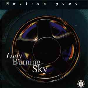 Neutron 9000 - Lady Burning Sky album