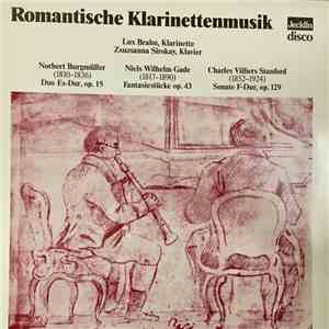 Norbert Burgmüller, Niels Wilhelm Gade, Charles Villiers Stanford - Lux Brahn, Zsuzsanna Sirokay - Romantische Klarinettenmusik album