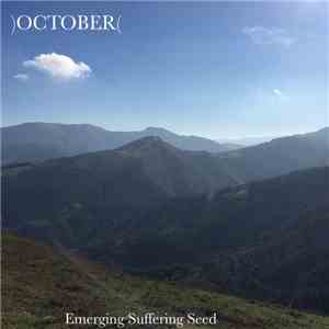 October  - Emerging Suffering Seed album