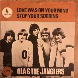 Ola & The Janglers - Love Was On Your Mind / Stop Your Sobbing album
