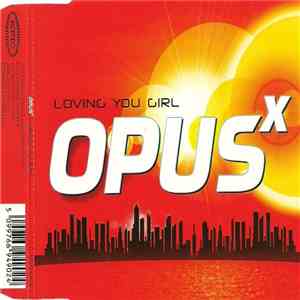 Opus X - Loving You Girl album
