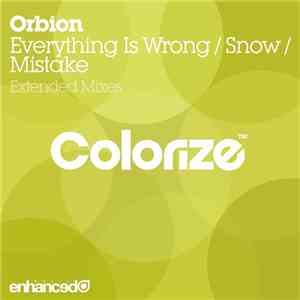 Orbion - Everything Is Wrong / Snow / Mistake album