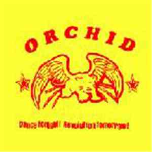 Orchid  - Dance Tonight! Revolution Tomorrow! album