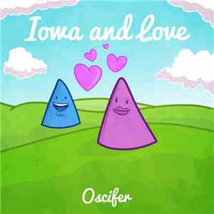 Oscifer - Iowa & Love album