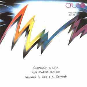 P. Lipa A K. Černoch - Černoch A Lipa / Nukleárne Jablko album