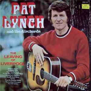 Pat Lynch  And The Airchords - The Leaving Of Liverpool album