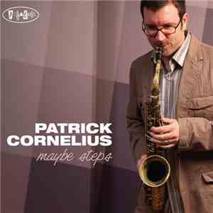 Patrick Cornelius - Maybe Steps album