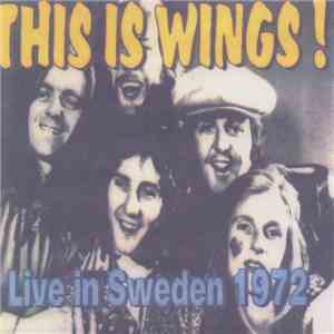 Paul McCartney & Wings - This Is Wings! Live In Sweden 1972 album