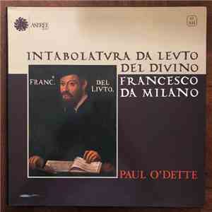 Paul O'Dette, Francesco Canova da Milano - Intabolatura Da Levto Del Divino Francesco Da Milano album