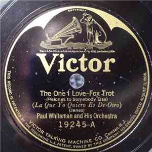Paul Whiteman And His Orchestra - The One I Love / Shanghai Lullaby album
