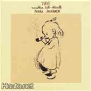 Pekka Jalkanen - Tutti - Musiikkia Tutti-ikäisille album